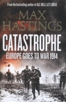 Image of Catastrophe by Max Hastings Hardback