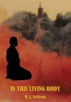 Image of In This Living Body - Hardback by J Sullivan Michael Hardback