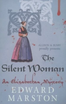 Image of The Silent Woman by Edward Marston Paperback