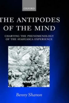 Image of The Antipodes of the Mind by Benny Shanon Hardback