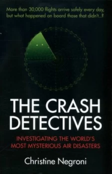 Image of The crash detectives by Christine Negroni