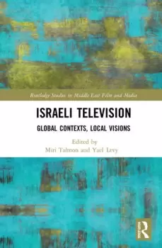Image of Israeli TelevisionGlobal Contexts Local Visions