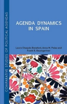 Image of Agenda Dynamics in Spain by Laura Chaqus Bonafont Hardback