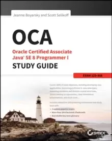 Image of OCA: Oracle Certified Associate Java SE 8 Programmer I Study Guide : Exam 1Z0-808