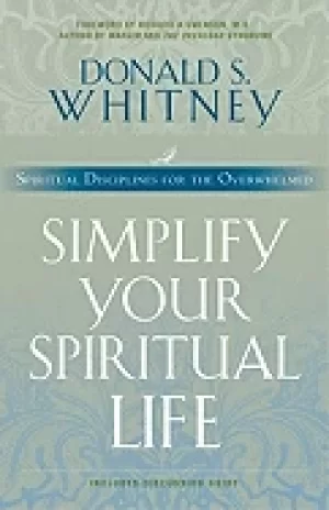 Image of simplify your spiritual life spiritual disciplines for the overwhelmed dona