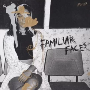 Image of Familiar Faces by Vanish Vinyl Album