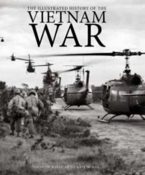 Image of The Illustrated History of the Vietnam War by Weist Andrew Hardback