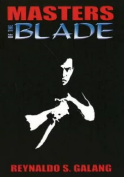 Image of Masters of the Blade By Reynaldo S Galang Paperback