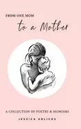 Image of from one mom to a mother poetry and momisms