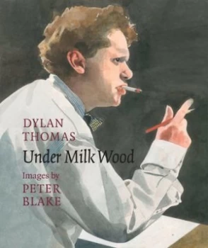 Image of Under Milk Wood by Peter Blake Paperback