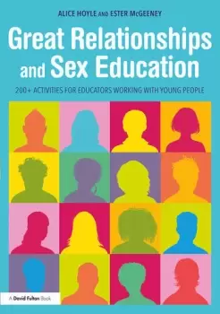 Image of Great Relationships and Sex Education200+ Activities for Educators Working with Young People