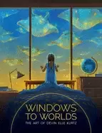 Image of Windows to Worlds: The art of Devin Elle Kurtz