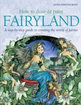 Image of How to Draw and Paint Fairyland by Linda Ravenscroft Book