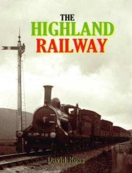 Image of The Highland Railway by David Ross Hardback