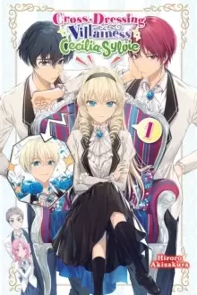 Image of Cross-Dressing Villainess Cecilia Sylvie, Vol. 1 (light novel)