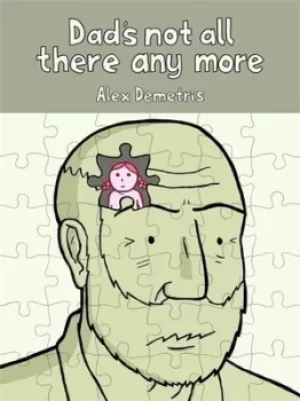 Image of Dads not all there any more by Alex Demetris