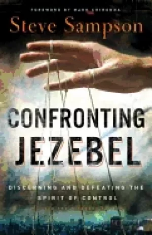 Image of confronting jezebel discerning and defeating the spirit of control