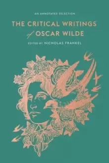 Image of The Critical Writings of Oscar Wilde : An Annotated Selection