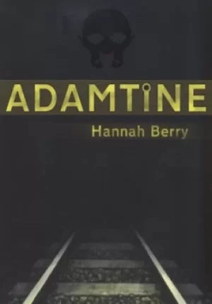 Image of Adamtine by Hannah Berry