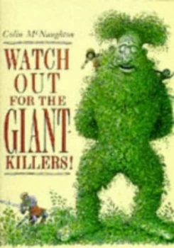 Image of Watch Out for the Giant Killers by Colin Mcnaughton Paperback