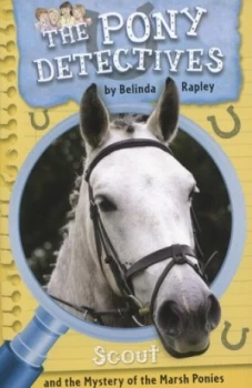 Image of Scout and the Mystery of the Marsh Ponies by Belinda Rapley Book
