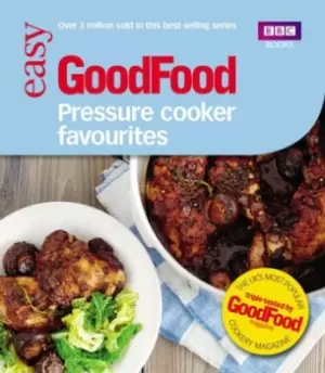 Image of Pressure cooker favourites by Barney Desmazery