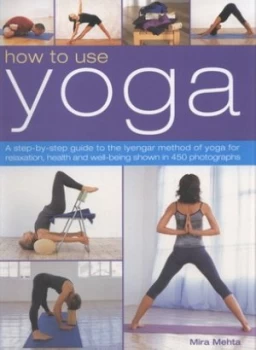 Image of How to Use Yoga by Mira Mehta Paperback