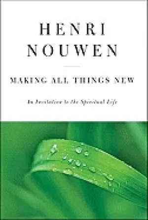Image of making all things new an invitation to the spiritual life