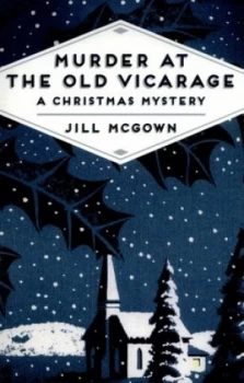 Image of Murder at the Old Vicarage by Jill Mcgown Paperback
