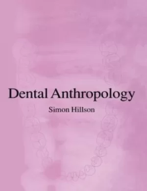 Image of Dental anthropology by Simon Hillson
