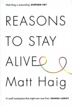 Image of Reasons to Stay Alive by Matt Haig Hardback