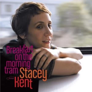 image of Breakfast On the Morning Tram by Stacey Kent CD Album