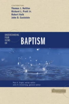 Image of Understanding Four Views on Baptism by Tom J Nettles and Richard L Pratt and Robert Kolb Book