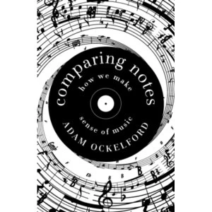Image of Comparing Notes : How We Make Sense of Music