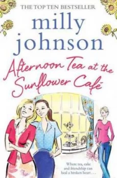 Image of Afternoon Tea at the Sunflower Caf by Milly Johnson Book