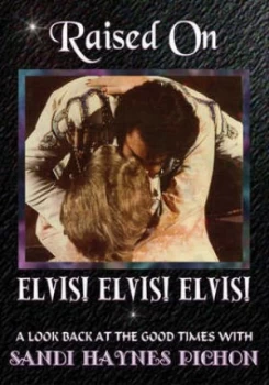 Image of Raised on Elvis Elvis Elvis by Sandra Haynes Pichon and Thorne Peters Paperback