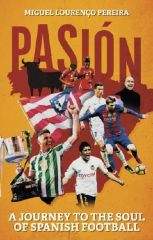 Image of Pasion : A Journey to the Soul of Spanish Football Paperback / softback