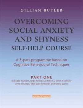 Image of Overcoming Social Anxiety and Shyness Self Help Course Part One by Gillian Butler Paperback