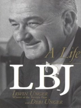 Image of Lbj by Irwin Unger Hardback