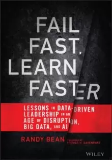 Image of Fail Fast, Learn Faster : Lessons in Data-Driven Leadership in an Age of Disruption, Big Data, and AI