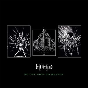 Image of Left Behind - No One Goes To Heaven Vinyl
