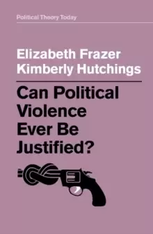 Image of Can Political Violence Ever Be Justified?