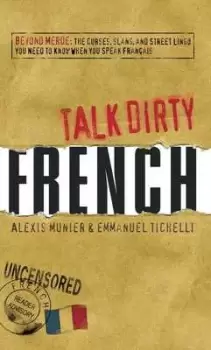 Image of Talk dirty French by Alexis Munier
