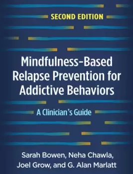 Image of Mindfulness-Based Relapse Prevention for Addictive BehaviorsA Clinicians Guide
