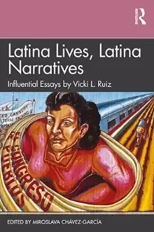 Image of Latina Lives, Latina Narratives : Influential Essays by Vicki L. Ruiz