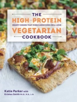 Image of The high-protein vegetarian cookbook by Katie Parker
