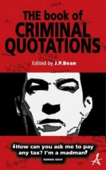 Image of The Book of Criminal Quotations by J. P Bean Book