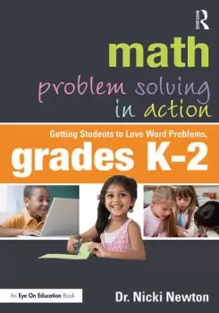 Image of Math Problem Solving in ActionGetting Students to Love Word Problems Grades K-2