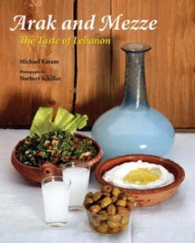 Image of Arak and Mezze by Michael Karam Hardback