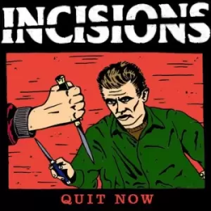 Image of Quit Now by Incisions CD Album